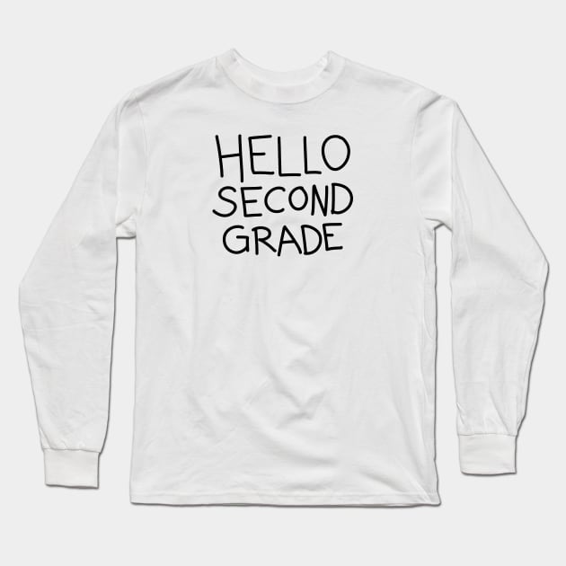 Hello Second Grade Long Sleeve T-Shirt by ShopBuzz